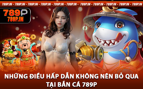 Bắn Cá 789P